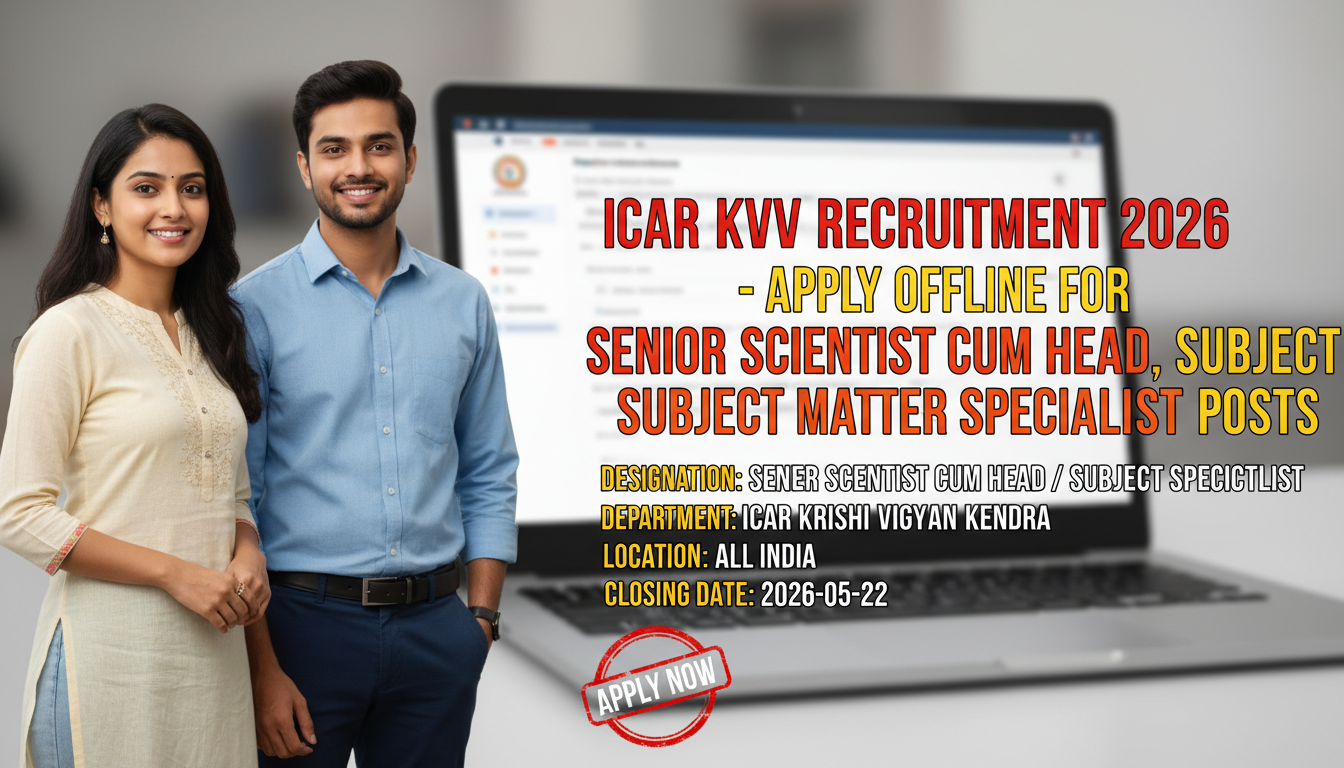 ICAR Krishi Vigyan Kendra recruitment for Senior Scientist and Subject Matter Specialist