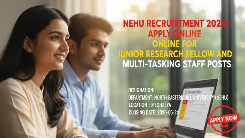 North-Eastern Hill University (NEHU) Junior Research Fellow and Multi-Tasking Staff recruitment