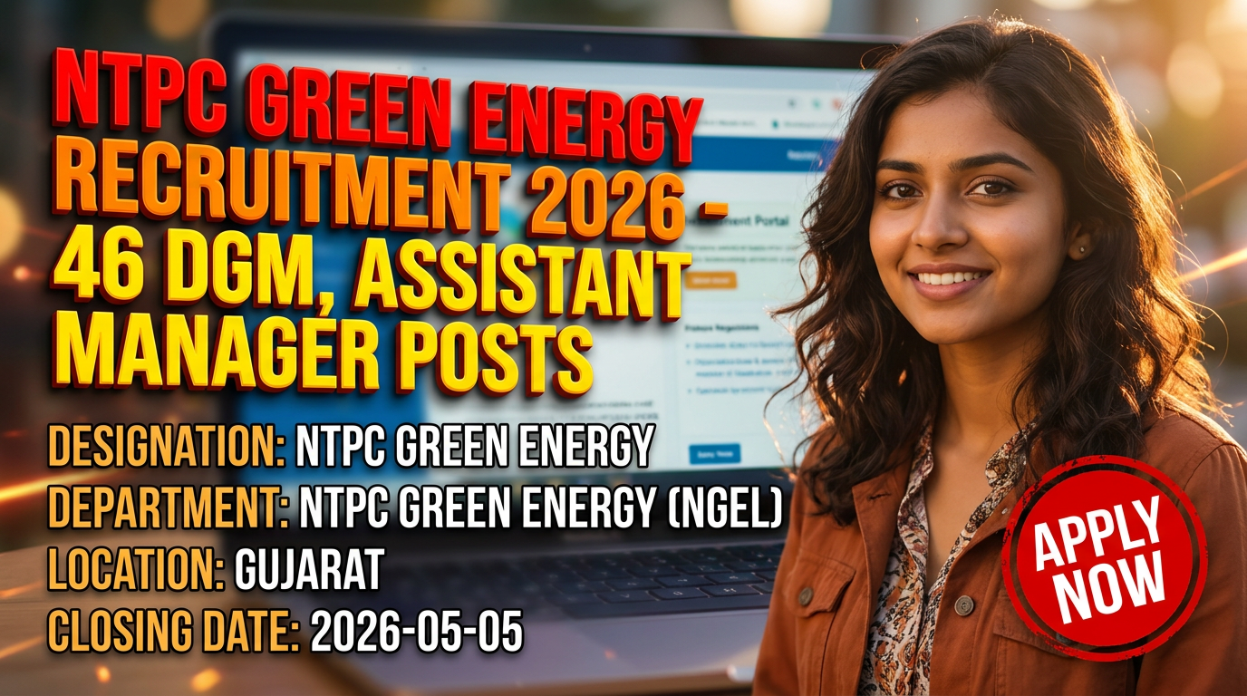 NTPC Green Energy recruitment for Deputy General Manager and Assistant Manager posts