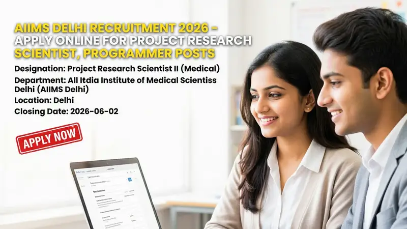 AIIMS Delhi Recruitment 2026 for Project Research Scientist and Programmer positions
