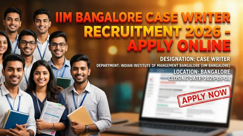 IIM Bangalore Case Writer Recruitment 2026