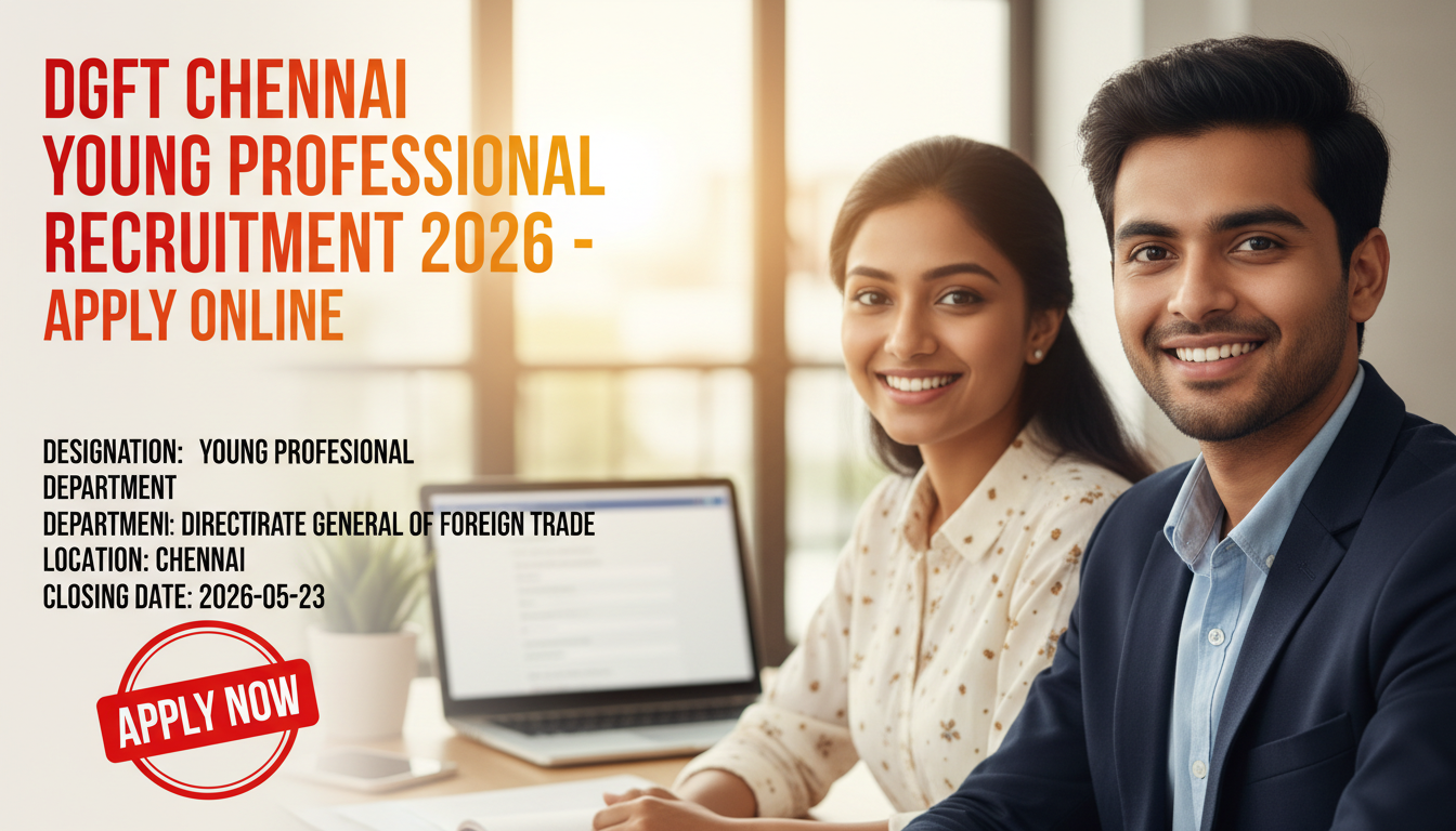 DGFT Chennai Young Professional recruitment