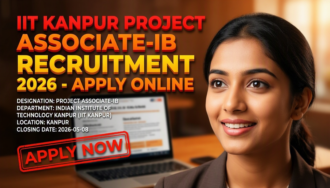 IIT Kanpur Project Associate-Ib Recruitment 2026