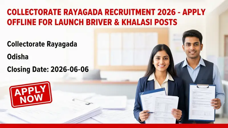 Collectorate Rayagada Launch Driver and Khalasi recruitment 2026 official notification