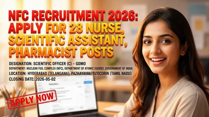 Nuclear Fuel Complex (NFC) Recruitment 2026