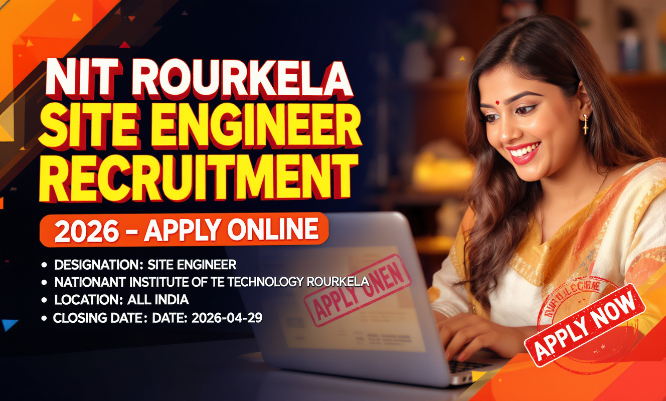 NIT Rourkela Site Engineer Recruitment 2026