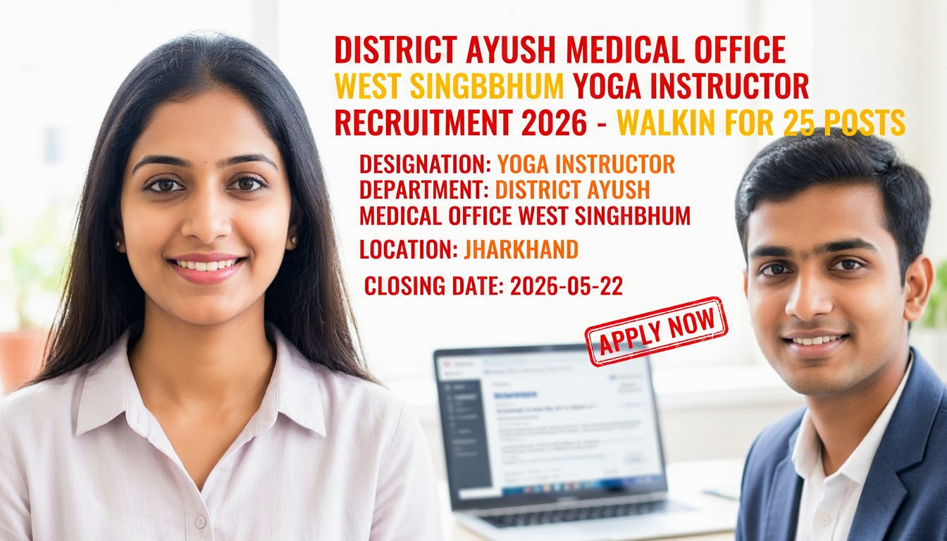 District AYUSH Medical Office West Singhbhum Yoga Instructor recruitment