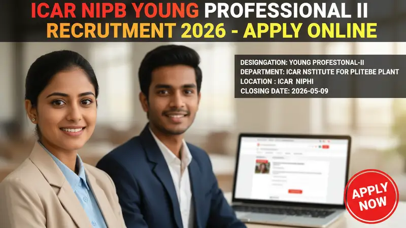 ICAR National Institute for Plant Biotechnology (ICAR NIPB) Young Professional-II recruitment