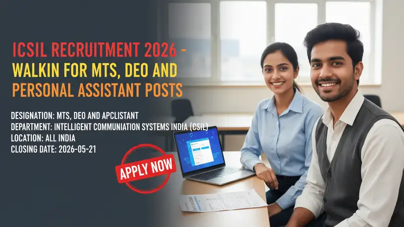 ICSIL Recruitment for MTS, DEO, and Personal Assistant posts