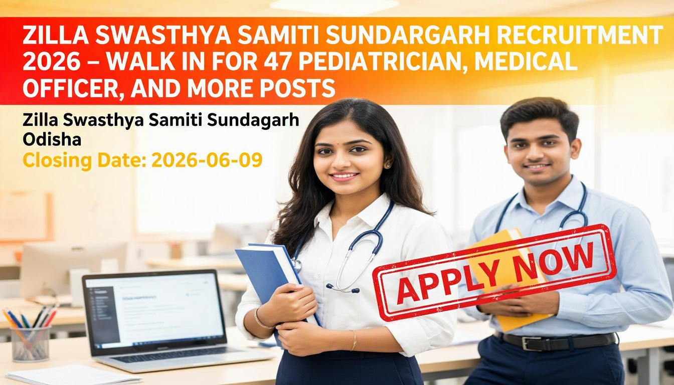 Zilla Swasthya Samiti Sundargarh NHM Recruitment 2026 medical officer pediatrician posts