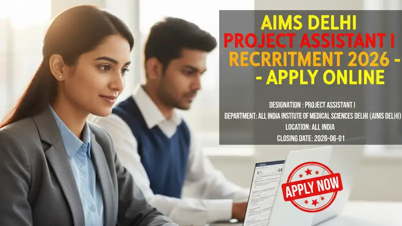AIIMS Delhi Project Assistant I Recruitment