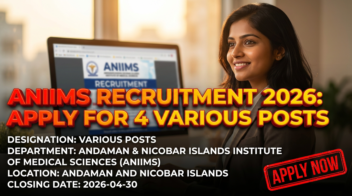 Andaman & Nicobar Islands Institute of Medical Sciences (ANIIMS) recruitment