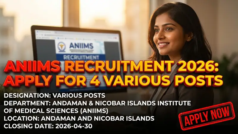 Andaman & Nicobar Islands Institute of Medical Sciences (ANIIMS) recruitment
