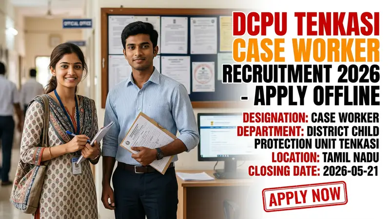District Child Protection Unit Tenkasi Case Worker Recruitment