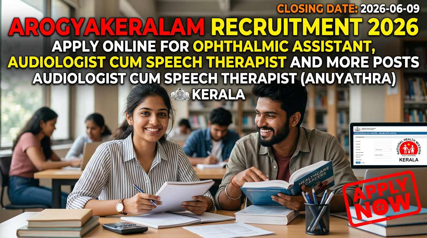 Arogyakeralam Audiologist cum Speech therapist recruitment 2026 notification
