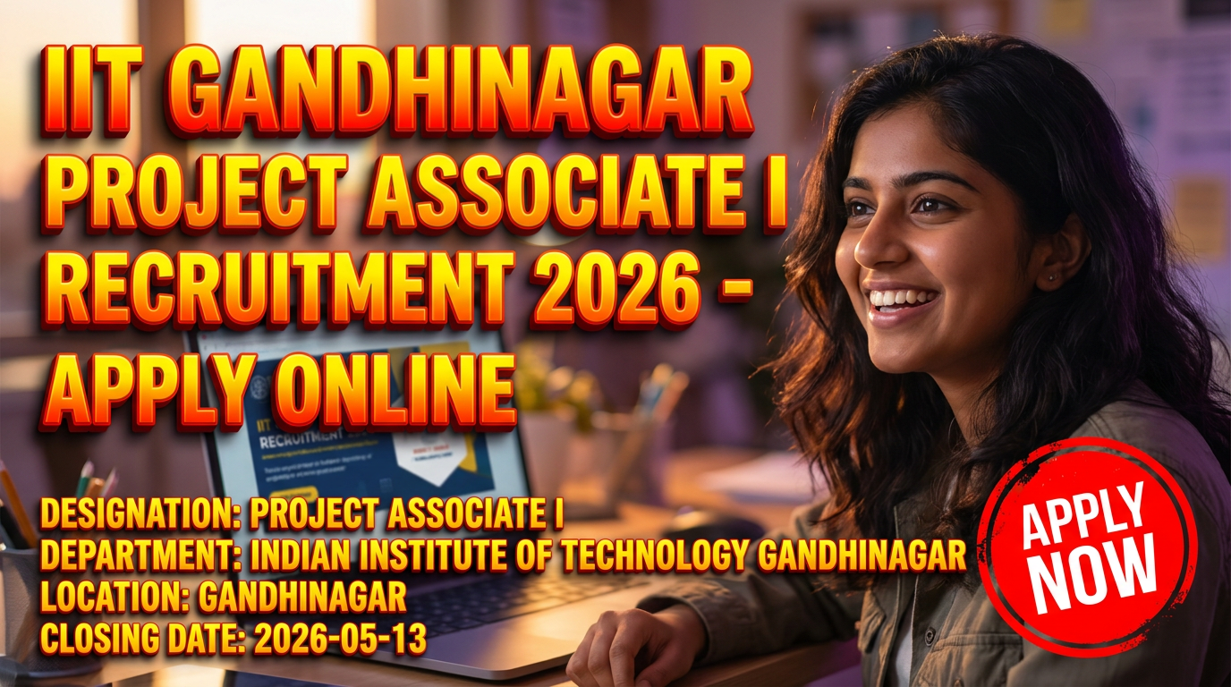 IIT Gandhinagar Project Associate I recruitment