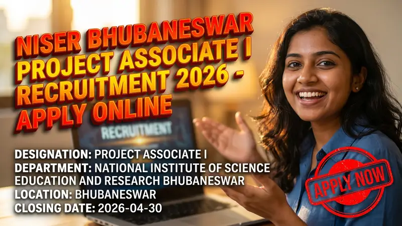 NISER Bhubaneswar Project Associate I Recruitment 2026 official notification
