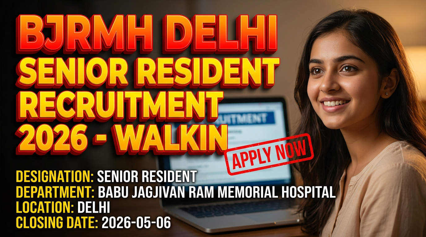 Babu Jagjivan Ram Memorial Hospital Senior Resident recruitment
