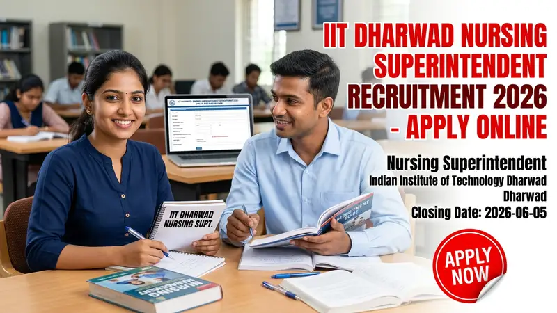 IIT Dharwad Nursing Superintendent Recruitment 2026 official notification