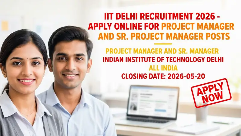 IIT Delhi Project Manager and Sr. Project Manager Recruitment