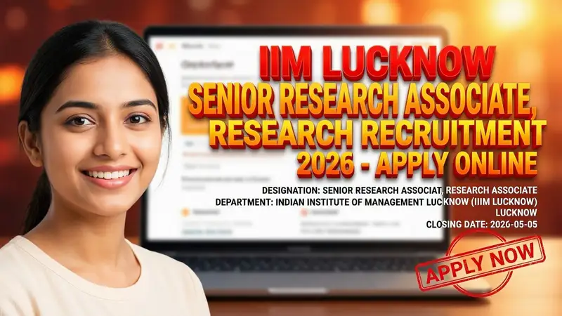 IIM Lucknow Senior Research Associate and Research Associate Recruitment 2026