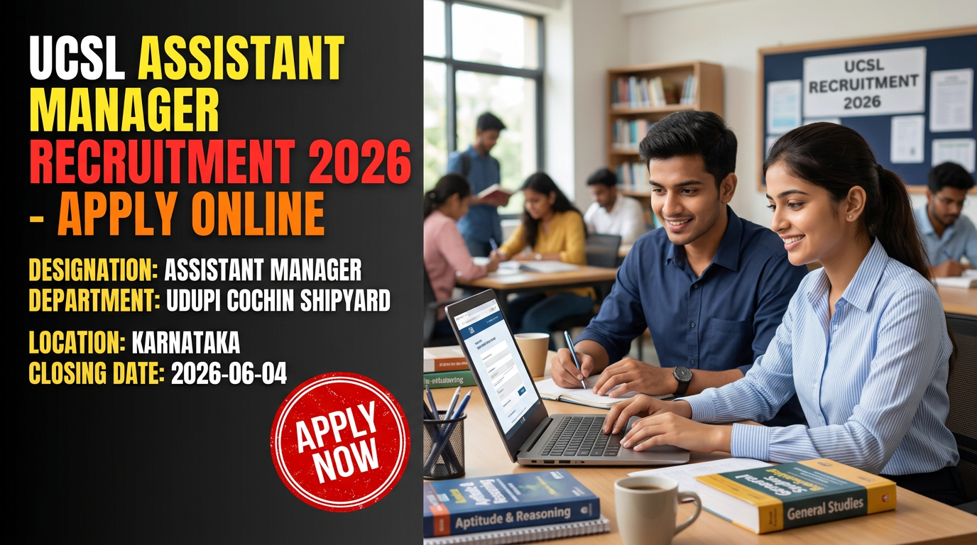 Udupi Cochin Shipyard Limited (UCSL) Assistant Manager recruitment