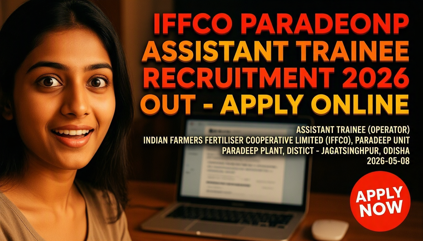 IFFCO Paradeep Assistant Trainee Recruitment 2026