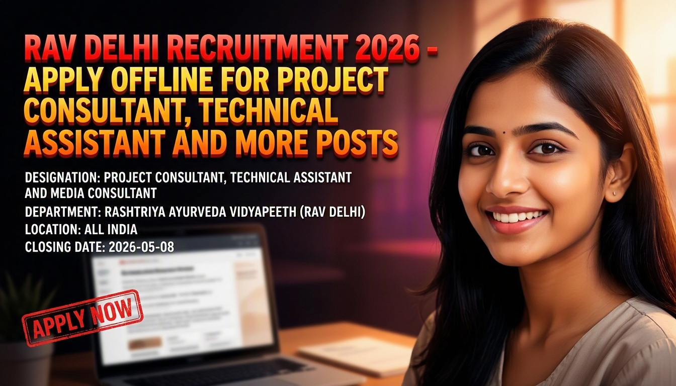 RAV Delhi Recruitment 2026 for Project Consultant and Technical Assistant posts