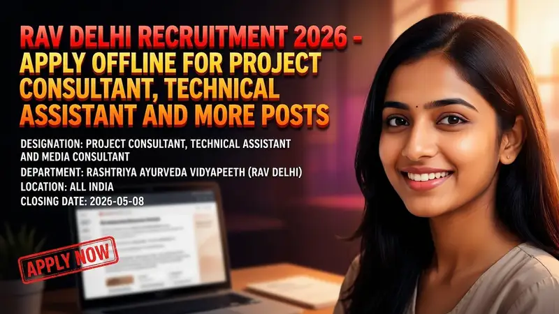 RAV Delhi Recruitment 2026 for Project Consultant and Technical Assistant posts