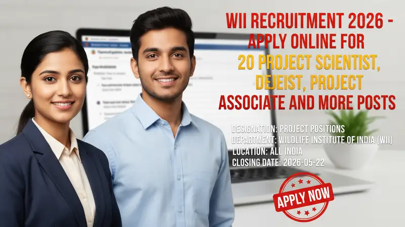 Wildlife Institute of India (WII) Project Positions recruitment