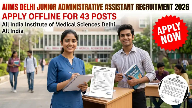 AIIMS Delhi Junior Administrative Assistant Recruitment 2026 notification for 43 posts